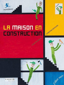 La maison en construction: Piet Mondrian