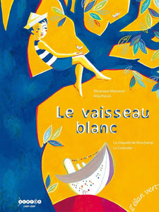 Le vaisseau blanc: Le corbusier