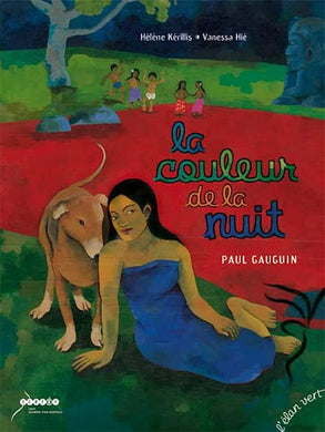 La couleur de la nuit: Paul Gauguin